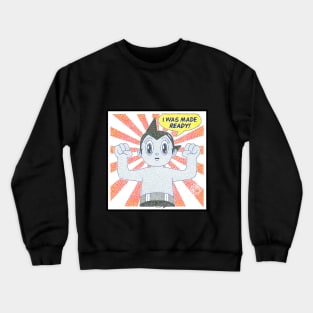 Astro Boy - I Was Made Ready! Circle Design Crewneck Sweatshirt